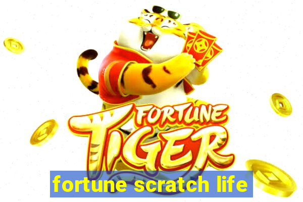 fortune scratch life